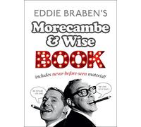 Eddie Braben's Morecambe & Wise Book