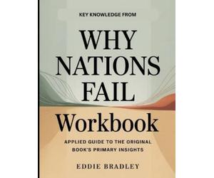 Eddie Bradley Key Knowledge From Why Nations Fail (Tascabile)