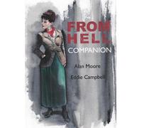 Eddie Campbell Alan Moore The From Hell Companion (Tascabile)