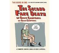 The Second Fake Death of Eddie Campbell & the Fate of the Artist