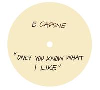 Eddie Capone's Treatment Only You Know What I Like (Vinyl LP) 12" Single