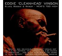 Eddie 'Cleanhead' Vinson Blues, Boogie and Bebop: Meat's Too High (CD) Album