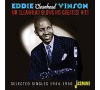 Eddie 'Cleanhead' Vinson - Mr Cleanhead Blows His Greatest Hits - Selected Singles 1944-1950