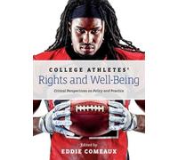 Eddie Comeaux College Athletes’ Rights and Well-Being (Tascabile)