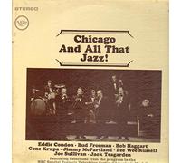 Eddie Condon, Bud Freeman, Bob Haggart, Gene Krupa, Jimmy McPartland - Chicago And All That Jazz!
