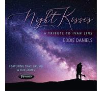 Eddie Daniels Night Kisses: A Tribute to Ivan Lins (CD) Album