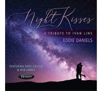 Eddie Daniels Night Kisses: A Tribute to Ivan Lins (CD) Album