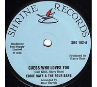 Eddie Daye & The Four Bars - Eddie Daye & The Four Bars - Guess Who Loves You - [7"]