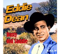 Eddie Dean - Dusty Old Saddle