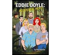 Eddie Doyle Accidental Hero: The Eddie Doyle Trilogy