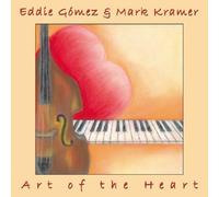 Eddie GÃ³mez/Mark Kramer - Art of the Heart