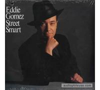 EDDIE GOMEZ - street smart