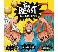 Eddie Hall Calum Greenall The Beast Goes to the Circus (Copertina rigida)