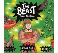 Eddie Hall Calum Greenall The Beast Saves Christmas (Copertina rigida)