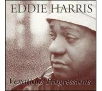 Eddie Harris - Vexatious Progressions