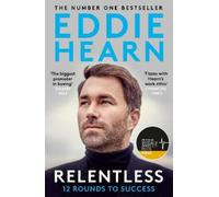 Eddie Hearn Relentless: 12 Rounds to Success (Tascabile)