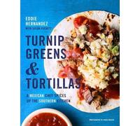 Eddie Hernandez Turnip Greens & Tortillas (Copertina rigida)