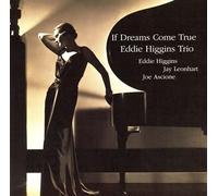 Eddie Higgins - If Dreams Come True (Jpn)