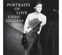 Eddie Higgins Trio Portraits of Love (CD)