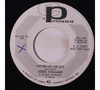 EDDIE HOLMAN - never let me go / why do fools fall in love