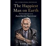 Eddie Jaku The Happiest Man on Earth (Copertina rigida)