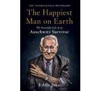 Eddie Jaku The Happiest Man on Earth (Tascabile)