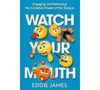 Eddie James Watch Your Mouth (Tascabile)