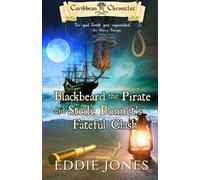 Eddie Jones Blackbeard the Pirate and Stede Bonnet's Fateful Clash (Tascabile)