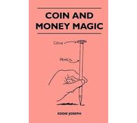 Eddie Joseph Coin And Money Magic (Tascabile)