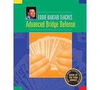 Eddie Kantar Eddie Kantar Teaches Advanced Bridge Defense (Tascabile)