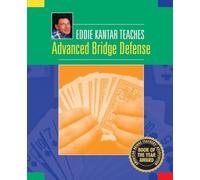 Eddie Kantar Eddie Kantar Teaches Advanced Bridge Defense (Tascabile)