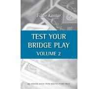 Eddie Kantar Test Your Bridge Play Volume 2 (Tascabile)