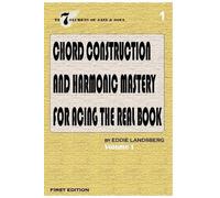Eddie Landsberg Chord Construction and Harmonic Mastery for Acing Th (Tascabile)