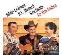 EDDIE LEJEUNE/D.L.MENARD/K.SMITH - Le Trio Cadien