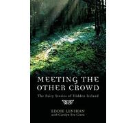 Eddie Lenihan Carolyn Eve Green Meeting the Other Crowd (Tascabile)