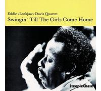 Eddie Lockjaw Davis - Swingin' Till The Girls Come Home Import edition by Eddie Lockjaw Davis (2010) Audio CD