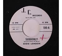 EDDIE LONDON - suddenly / your love