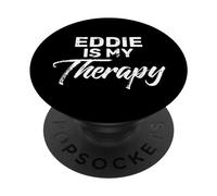 EDDIE - Maglietta con nome "Is My Therapy" PopSockets PopGrip Adesivo