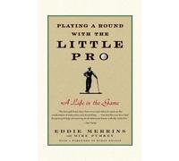 Eddie Merrins Playing a Round with the Little Pro (Tascabile)