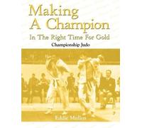 Eddie Mullen Making A Champion In The Right Time For Gold (Tascabile)