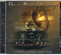 Eddie, Nelson - THOSE WERE THE DAYS - EDDIE NE