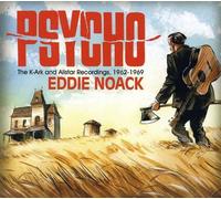EDDIE NOACK Psycho: The K-Ark and Allstar Recordings 1962-1969 (CD)