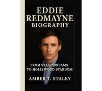 EDDIE REDMAYNE BIOGRAPHY: From Stage Dreams to Hollywood Stardom