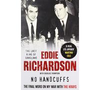 Eddie Richardso No Handcuffs: The Final Word on My War with The Kray (Tascabile)