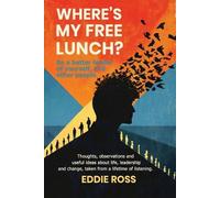 Eddie Ross Where's My Free Lunch? (Tascabile)