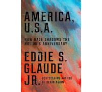 America, U.S.A.: How Race Shadows the Nation's Anniversaries