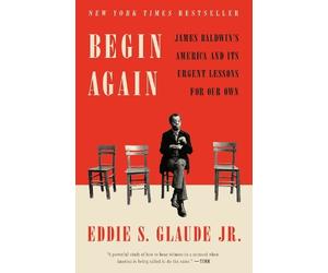 Eddie S. Glaude Jr. Begin Again (Tascabile)