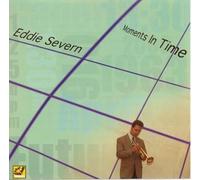 Eddie Severn - Moments in Time by Eddie Severn