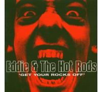 Eddie & The Hot Rods - Get Your Rocks Off