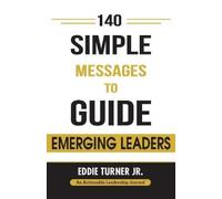 Eddie Turner Jr. Author's Republic 140 Simple Messages To Guide Eme (Tascabile)